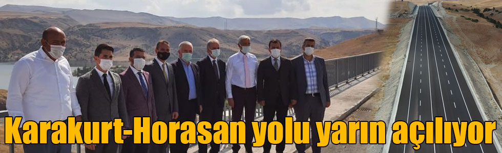 Karakurt-Horasan yolu yarın açılıyor