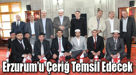 Erzurum’u Çeriğ Temsil Edecek