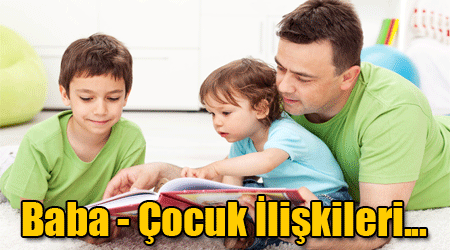 Baba - Çocuk İlişkileri...