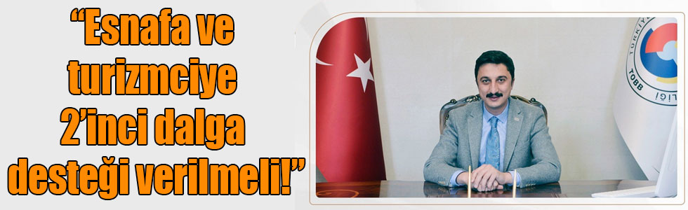 Başkan Alibeyoğlu, “Esnafa ve turizmciye 2’inci dalga desteği verilmeli!”