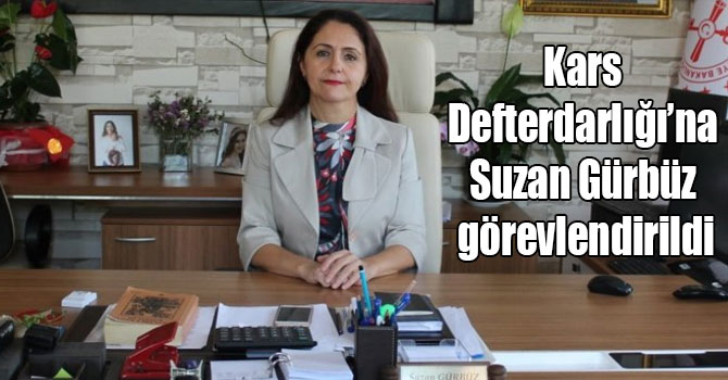 Suzan Gürbüz, Kars Defterdar Vekili olarak göreve başladı