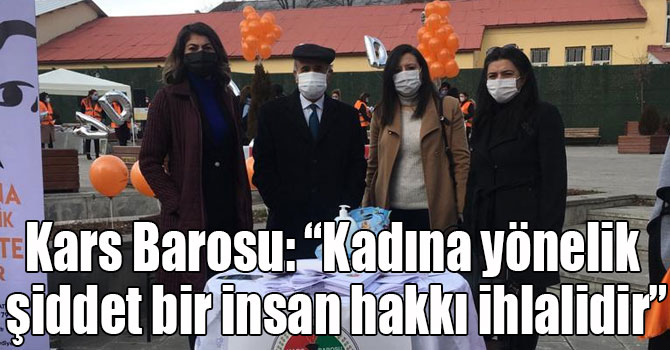 Kars Barosu: “Kadına yönelik şiddet bir insan hakkı ihlalidir”