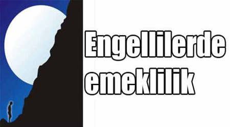 Engellilerde emeklilik