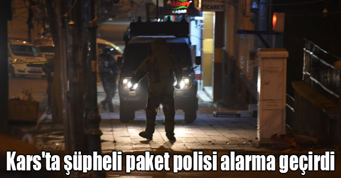 Kars'ta şüpheli paket polisi alarma geçirdi