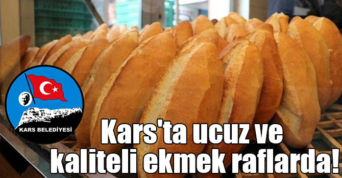 Kars'ta ucuz ve kaliteli ekmek raflarda!