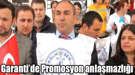Garanti’de Promosyon anlaşmazlığı