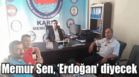 Memur Sen, ‘Erdoğan’ diyecek