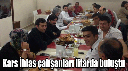 Kars İhlas çalışanları iftarda buluştu