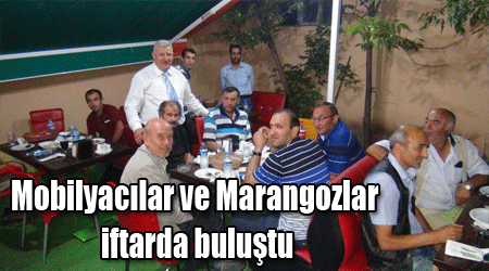 Mobilyacılar ve Marangozlar iftarda buluştu