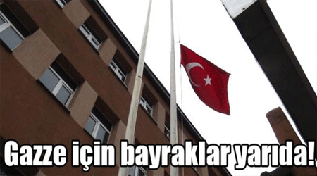 Gazze için bayraklar yarıda!
