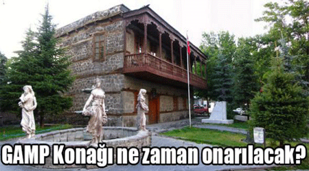 GAMP Konağı ne zaman onarılacak?