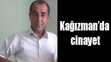 Kağızman’da cinayet