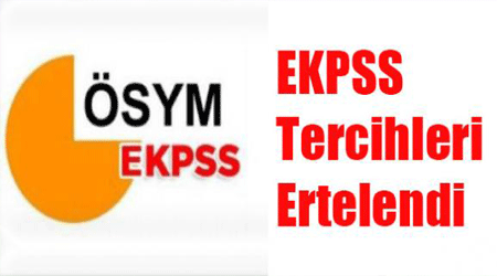 EKPSS Tercihleri Ertelendi