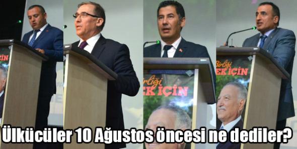 Ülkücüler 10 Ağustos öncesi ne dediler?