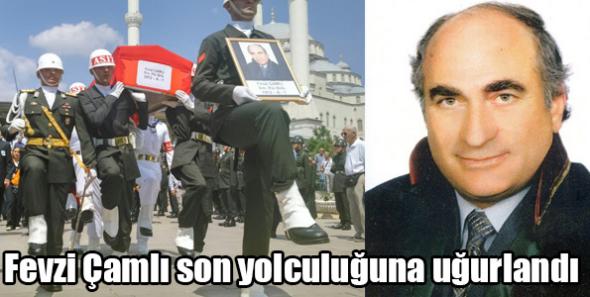 Fevzi Çamlı son yolculuğuna uğurlandı