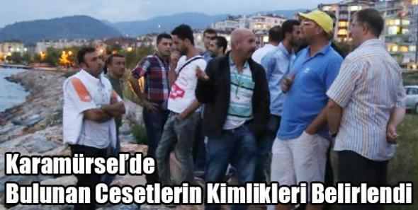 Karamürsel’de Bulunan Cesetlerin Kimlikleri Belirlendi