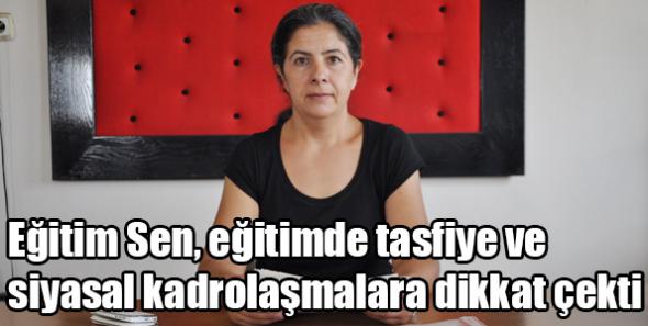 Eğitim Sen, kadrolaşmalara dikkat çekti