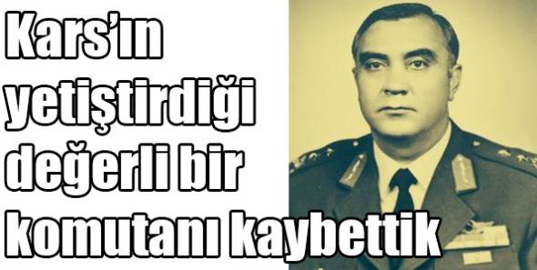 Kars’ın yetiştirdiği değerli bir komutanı kaybettik