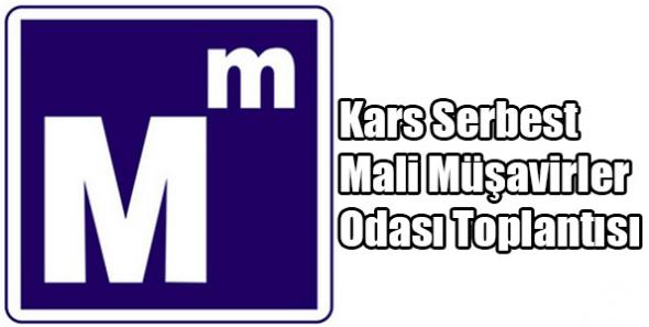 Kars Serbest Mali Müşavirler Odası Toplantısı