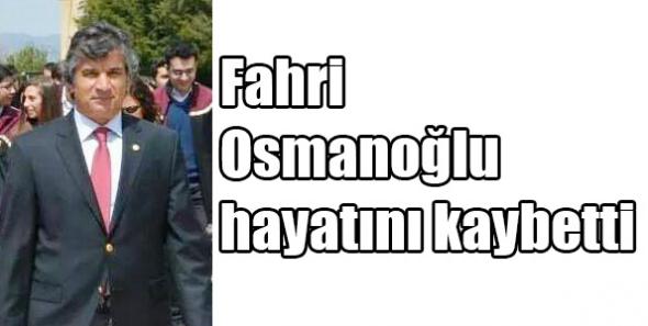 Fahri Osmanoğlu hayatını kaybetti