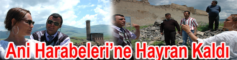 Hülya Avşar Ani Harabeleri’ne hayran kaldı