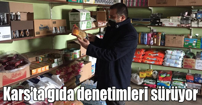 Kars’ta gıda denetimleri sürüyor