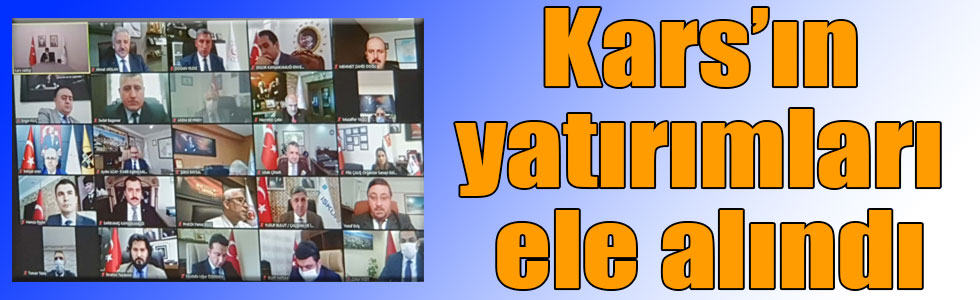 Kars’ın yatırımları ele alındı