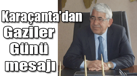 Karaçanta’dan Gaziler Günü mesajı