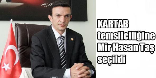 KARTAB temsilciliğine Mir Hasan Taş seçildi