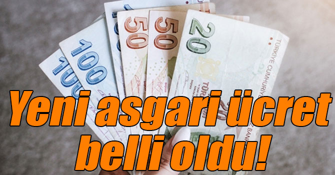 Yeni asgari ücret belli oldu!