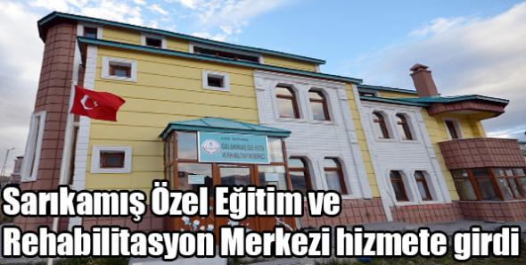 Sarıkamış Özel Eğitim ve Rehabilitasyon Merkezi hizmete girdi