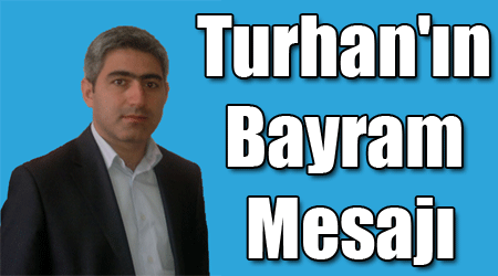 Turhan'ın Bayram Mesajı