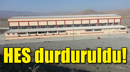 HES durduruldu!