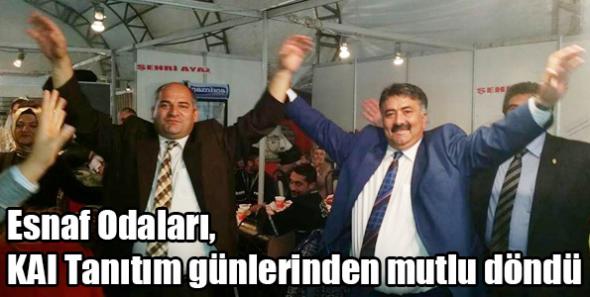 Esnaf Odaları, KAI Tanıtım günlerinden mutlu döndü