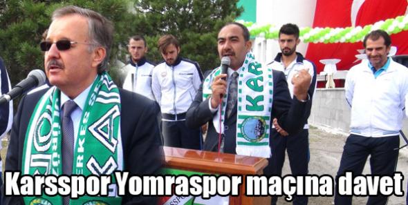 Karsspor Yomraspor maçına davet