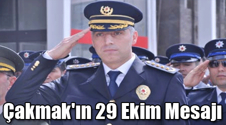 Çakmak'ın 29 Ekim Mesajı
