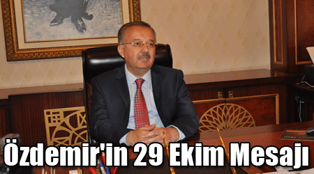 Özdemir'in 29 Ekim mesajı