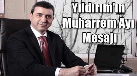 Yıldırım'ın Muharrem Ayı Mesajı