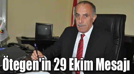 Ötegen'in 29 Ekim Mesajı