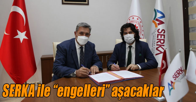 SERKA ile “engelleri” aşacaklar