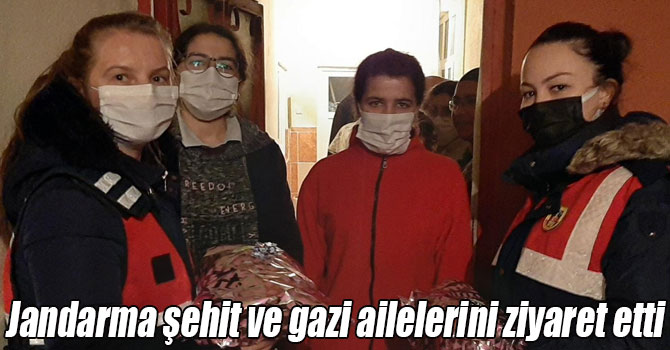 Jandarma şehit ve gazi ailelerini ziyaret etti