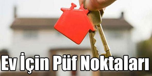 Ev İçin Püf Noktaları