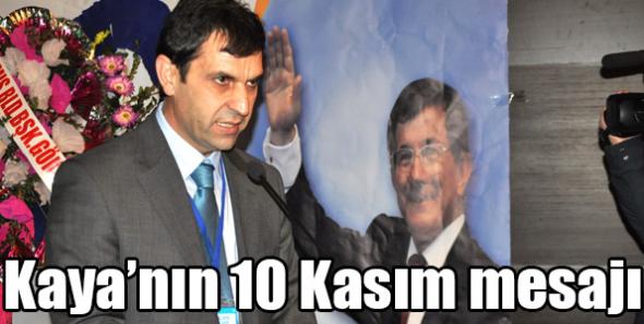 Kaya’nın 10 Kasım Mesajı