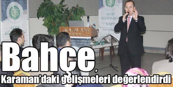 Bahçe, Karaman’daki gelişmeleri değerlendirdi
