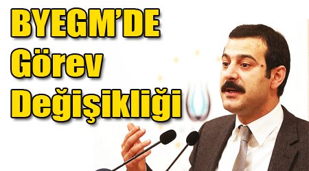 BYEGM’DE Görev Değişikliği