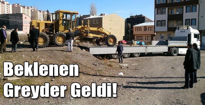 Beklenen Greyder Geldi!