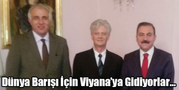 Dünya Barışı İçin Viyana’ya Gidiyorlar…