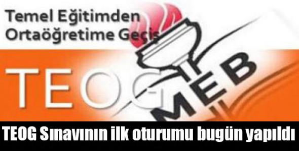 TEOG Sınavının ilk oturumu bugün yapıldı