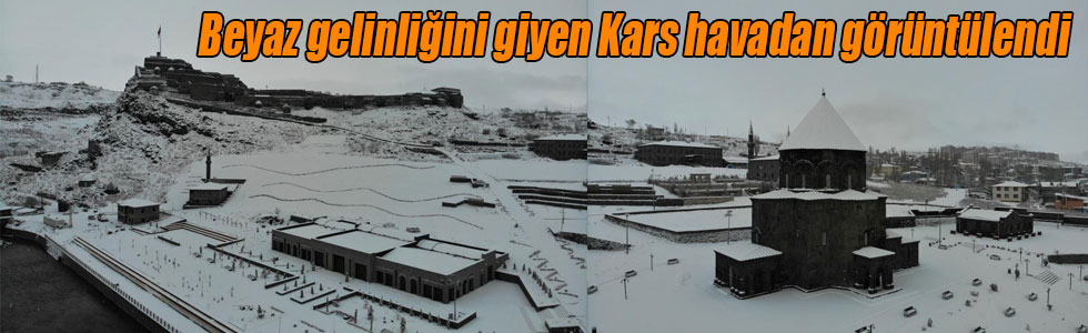 Beyaz gelinliğini giyen Kars havadan görüntülendi