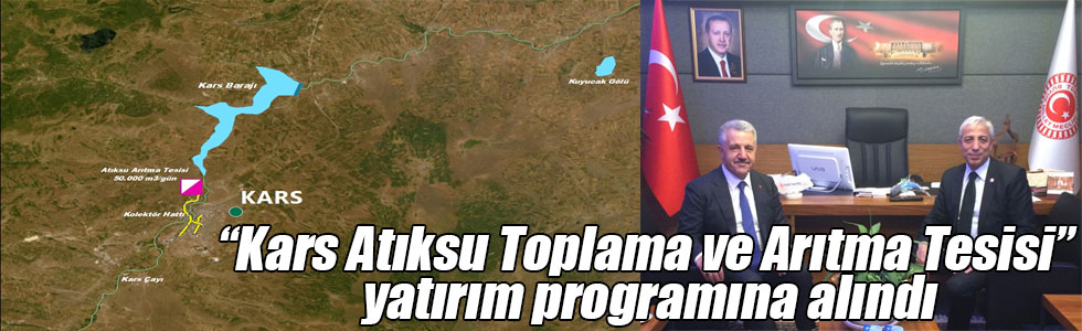 “Kars Atıksu Toplama ve Arıtma Tesisi” yatırım programına alındı